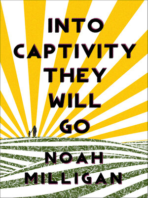 cover image of Into Captivity They Will Go